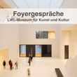 Foyer des LWL-Museums für Kunst und Kultur